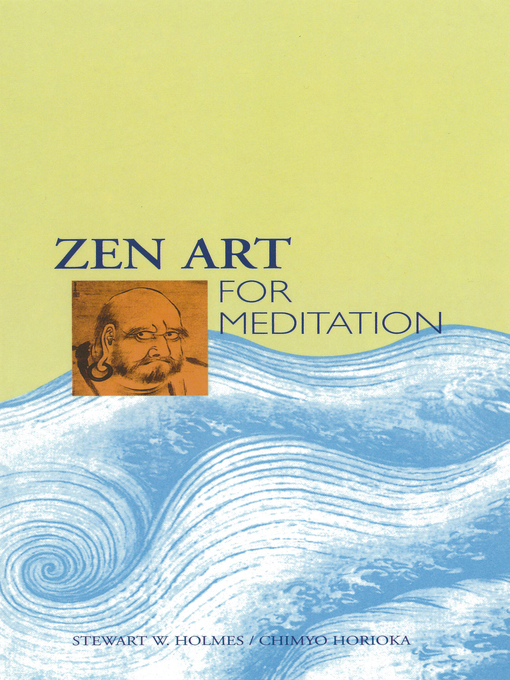 Title details for Zen Art for Meditation by Stewart W. Holmes - Available